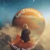 Lucid Dreaming & Astral Projection Course